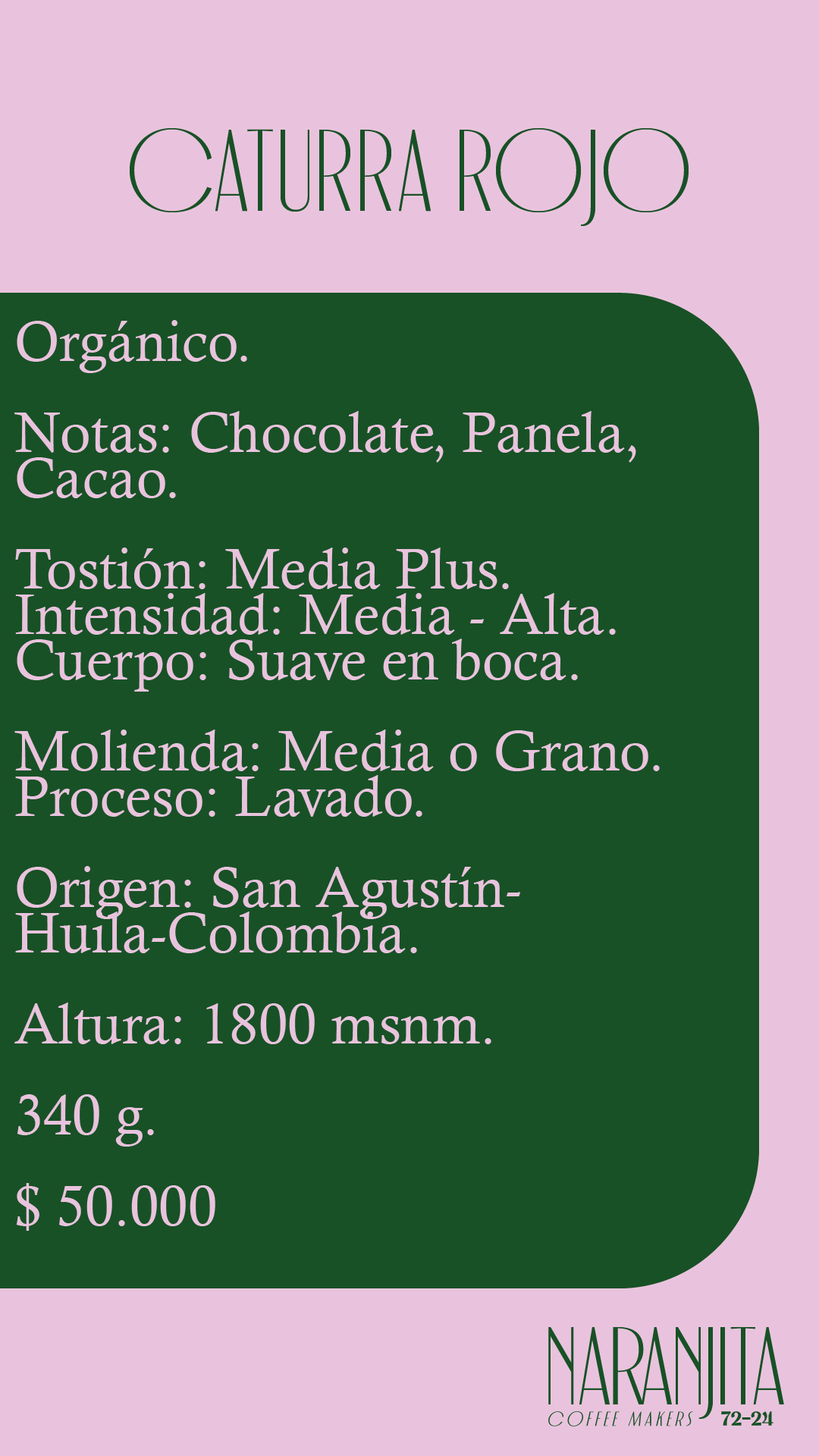 Café Caturra Rojo Lavado Orgánico. San Agustín - Huila - Colombia